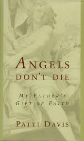 Angels Don't Die by Patti Davis